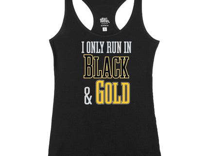I Only Run in Black and Gold