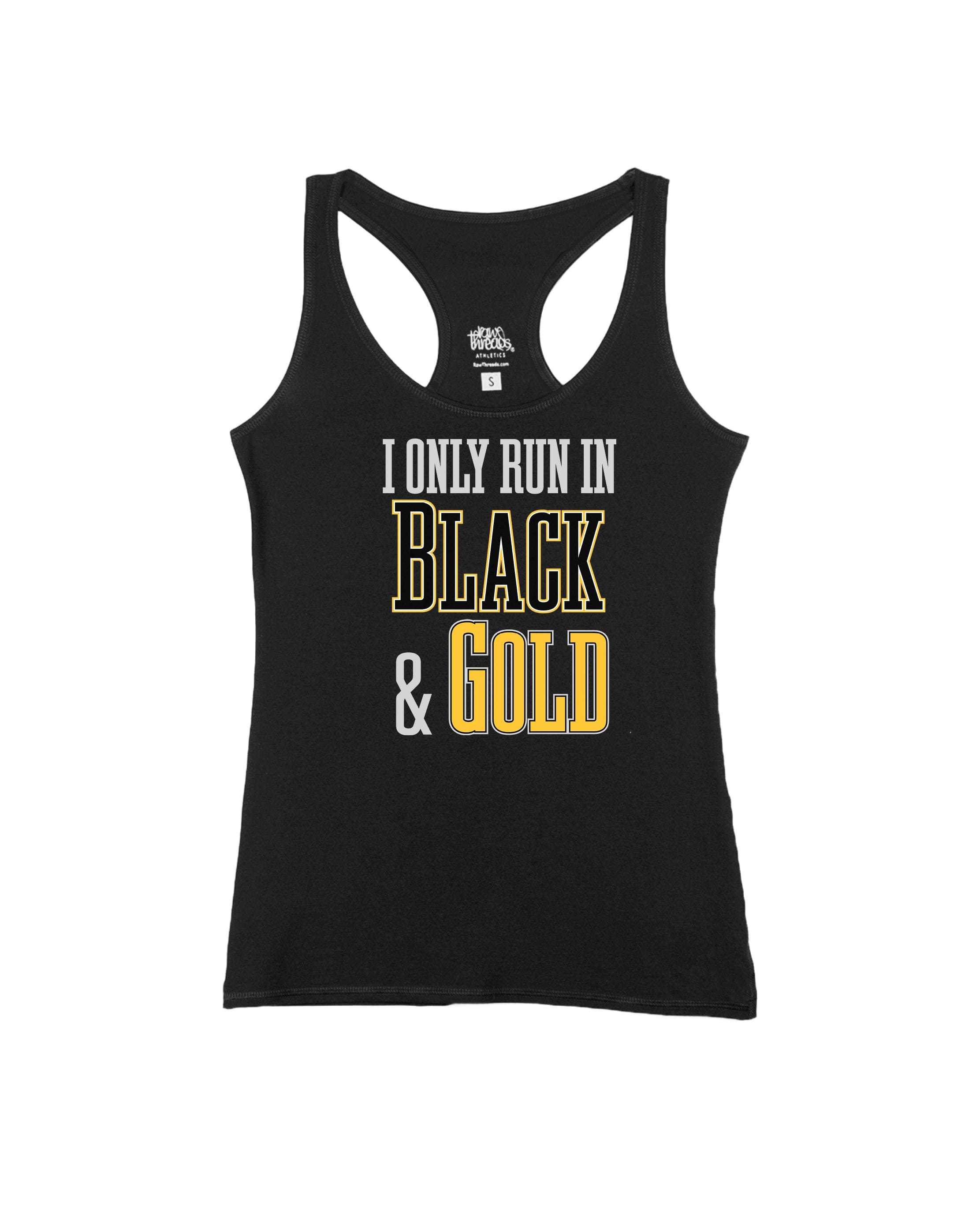 I Only Run in Black and Gold