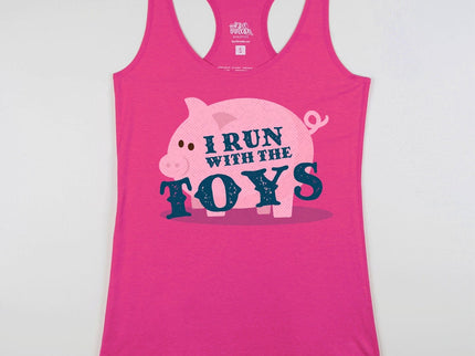 I Run With the Toys (Pig)